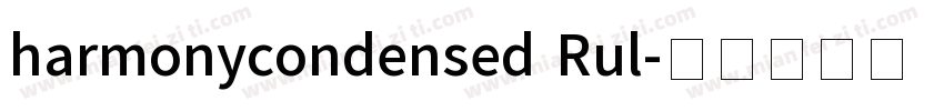 harmonycondensed Rul字体转换